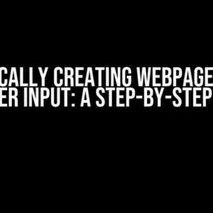 Dynamically Creating Webpages Based on User Input: A Step-by-Step Guide