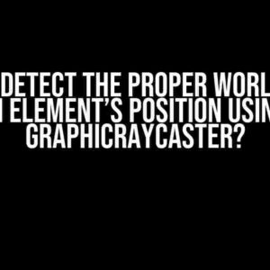 How to Detect the Proper World Space UI Element’s Position using GraphicRayCaster?