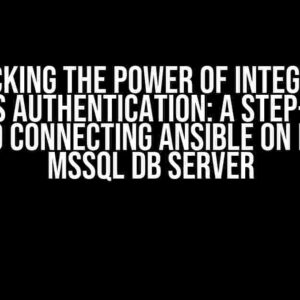 Unlocking the Power of Integrated Windows Authentication: A Step-by-Step Guide to Connecting Ansible on Linux to MSSQL DB Server