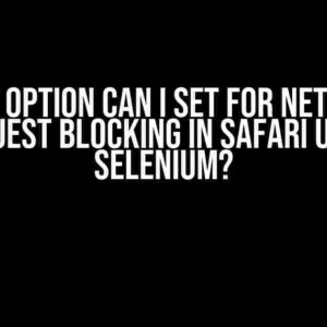 What Option Can I Set for Network Request Blocking in Safari using Selenium?